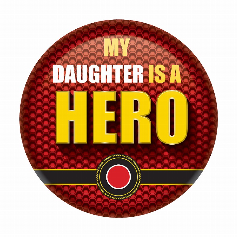 Printed Buttons - Red My Daughter Is A Hero Button