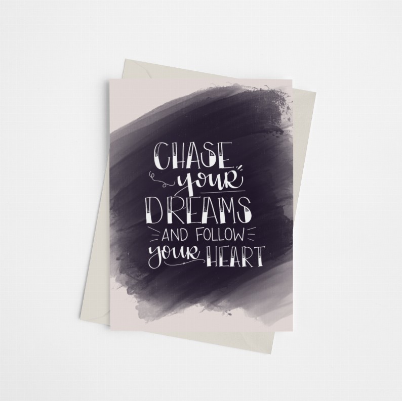 Chase Your Dreams & Follow Your Heart - Greeting Card