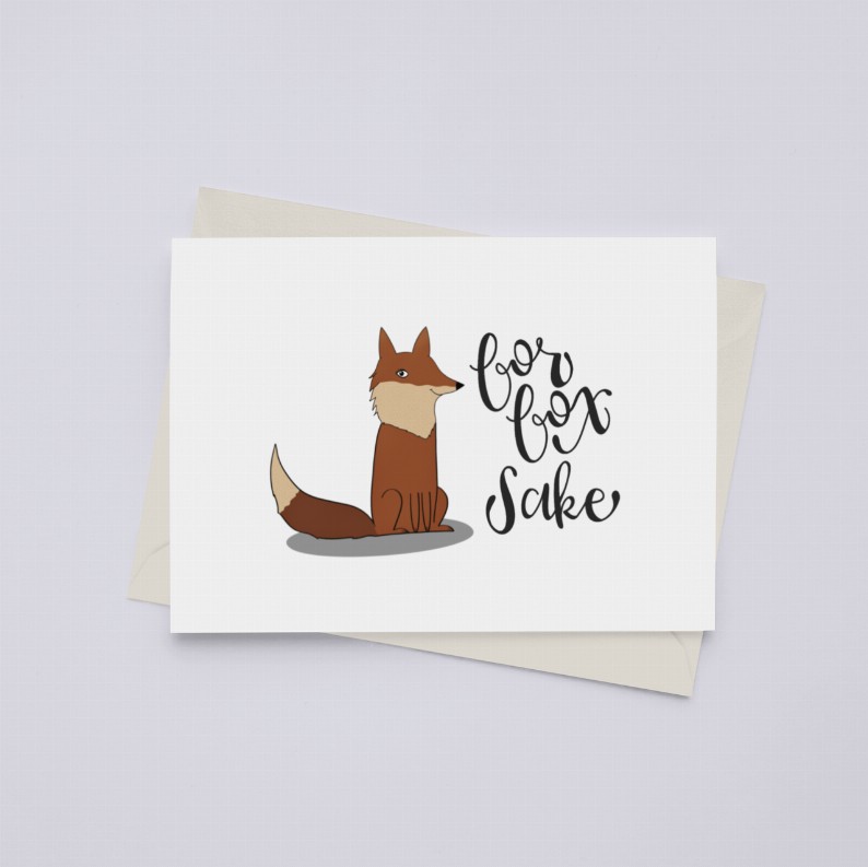 For Fox Sake - Greeting Card