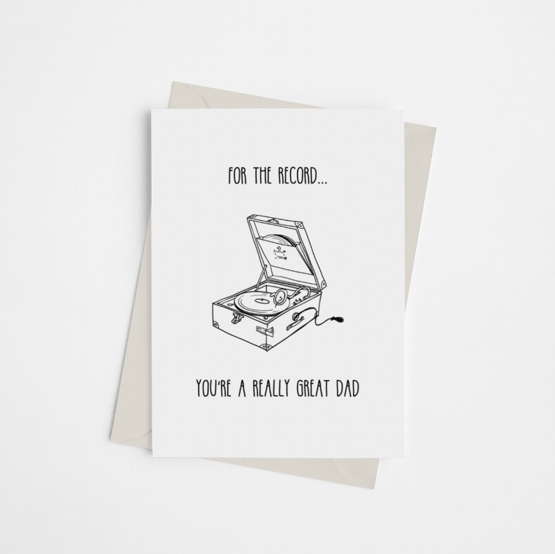 For the Record, You're a Really Great Dad - Greeting Card