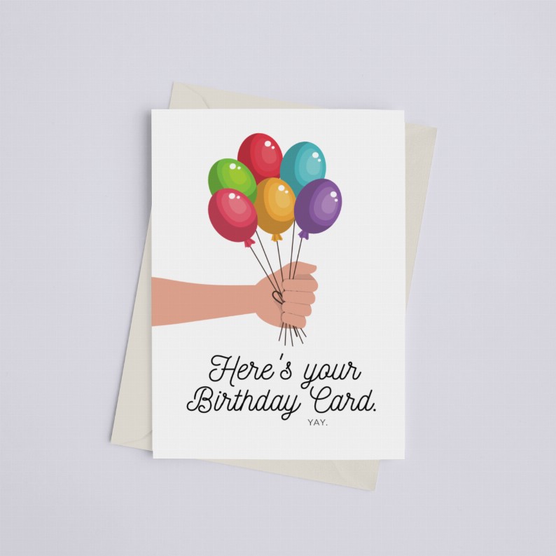 Here's Your Birthday Card, Yay - Greeting Card