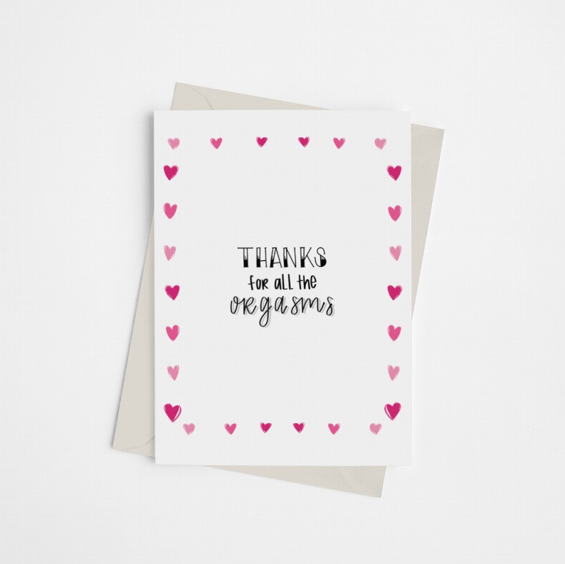 Thanks for all the Orgasms - Greeting Card