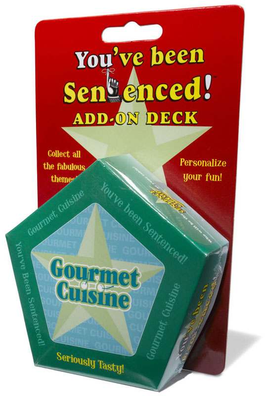 You've Been Sentenced Add-On Deck: Gourmet Cuisine 