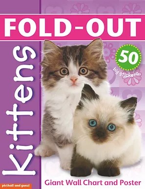 Fold-out KITTENS Sticker Book, plus Giant Wallchart & 50 big stickers (Age 6+)