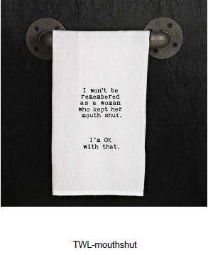 I won't be remembered as a woman who...  / Kitchen Towel
