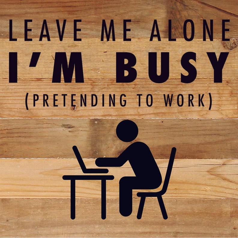 Leave Me Alone I'm Busy Pretending... Wall Sign