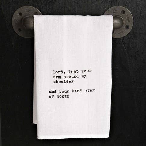 Lord keep your arm around my shoulder an... / Kitchen Towel