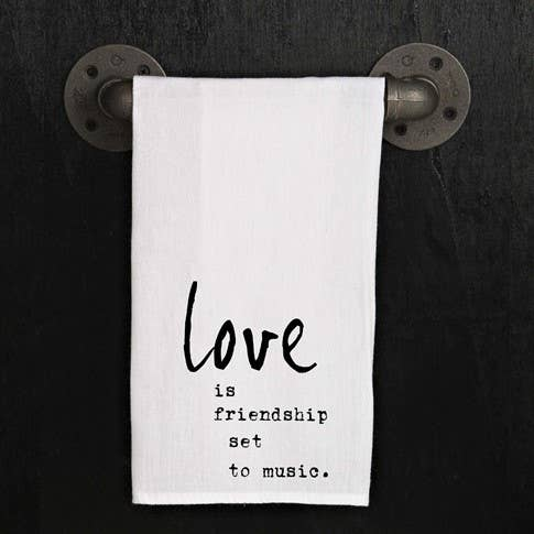 LOVE is friendship set to music. / Kitchen Towel