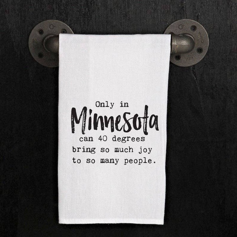 Only in Minnesota/Wisconsin can 40...  / Kitchen Towel