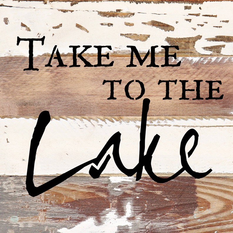 Take Me To The Lake... Wall Sign