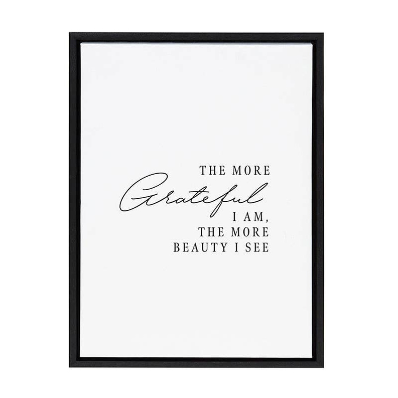 The more grateful I am, the more... /  Framed Canvas