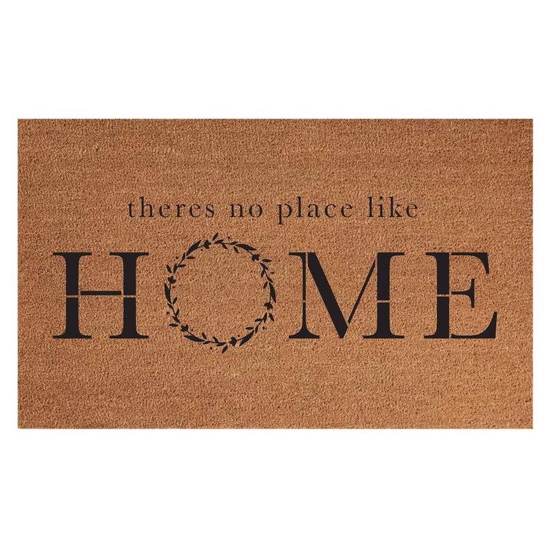 There's No Place Like Home /  Indoor/Outdoor Coir Mat