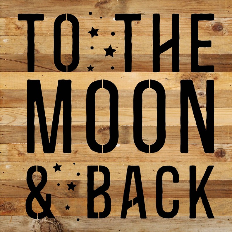 To the Moon & Back... Wood Sign