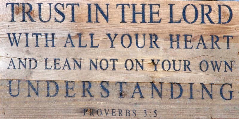 Trust in the Lord with all your hea... Wall Sign 14x6 WR - White Reclaimed with Black Print