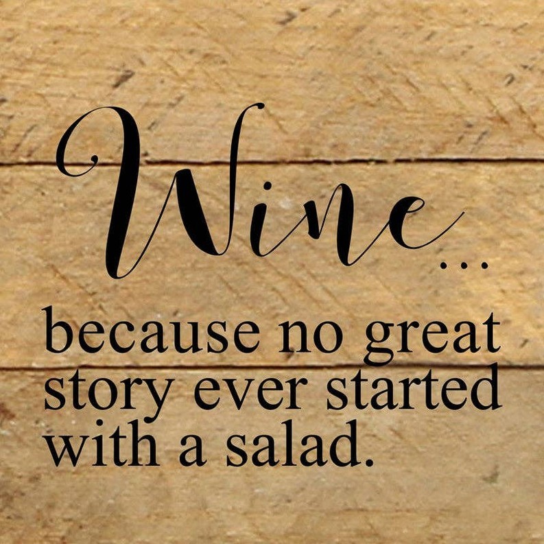 Wine... because no great story ever start... Wall Sign