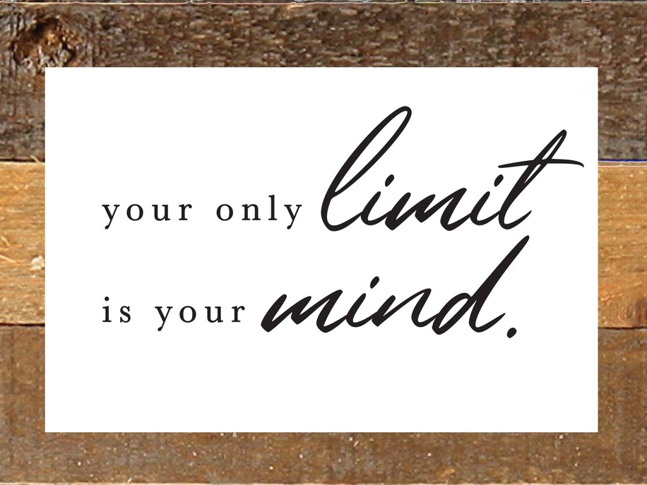 Your only limit is your mind... Wall Sign
