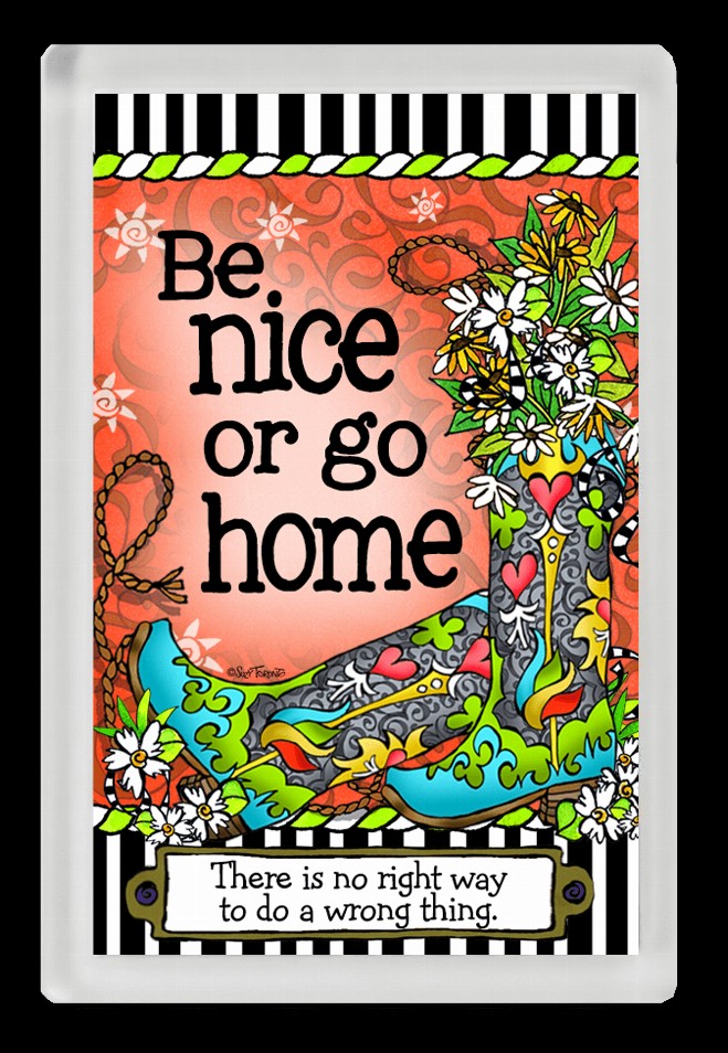 TingleBoot Collection Magnet - Be Nice or Go Home