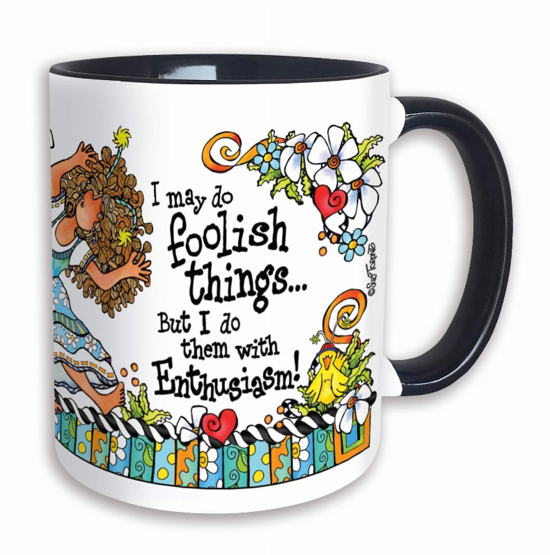 Wacky Ceramic Mug -  Foolish Things