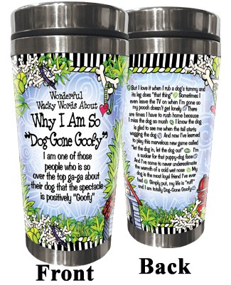 Wacky Stainless Steel Tumbler -  Why I'm So Dog-Gone Goofy