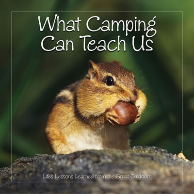 What Camping Can Teach Us